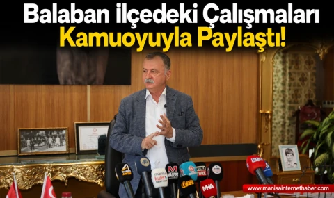 Balaban Hizmet ve Yatırım Çalışmalarını Değerlendirdi