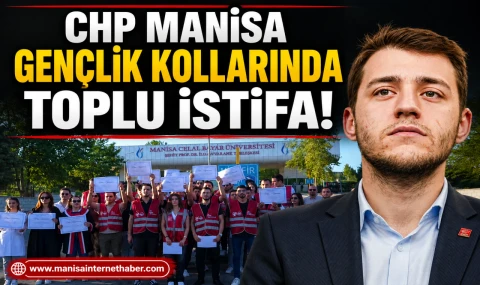 CHP Manisa İl Gençlik Kolları Teşkilatı İstifa Etti