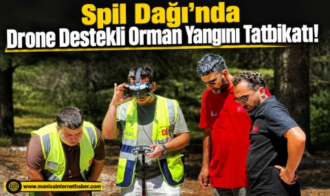 Drone Destekli Tatbikatla Yangınlara Hazırlık Test Edildi