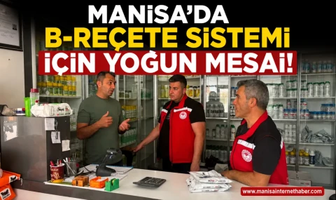 Manisa’da B-Reçete İçin İlçe Müdürlükleri Seferber Oldu