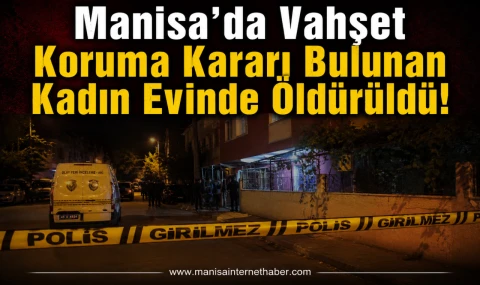Manisa'da Kadın Cinayeti!