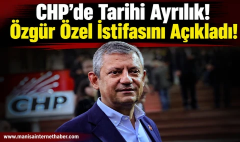 Özgür Özel CHP’den İstifa Etti!