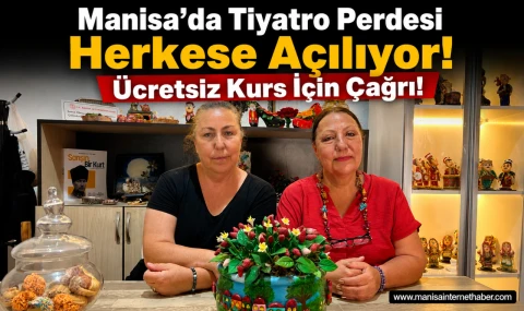 Manisa'da Ücretsiz Tiyatro Kursu İçin Çağrı: Her Yaştan Gönüllü Oyuncu Aranıyor