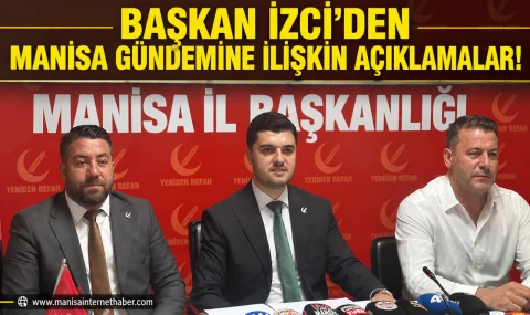 Enes İzci’den Manisa gündemine ilişkin açıklamalar