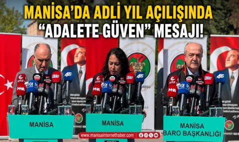 Manisa’da adli yıl açılışında yargı ve savunma mesajları