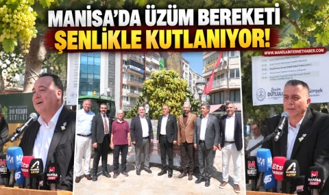 Manisa’da üzüm bereketi şenlikle kutlanıyor