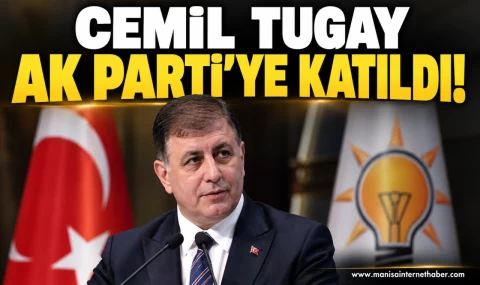 Cemil Tugay AK Parti’ye Katıldı