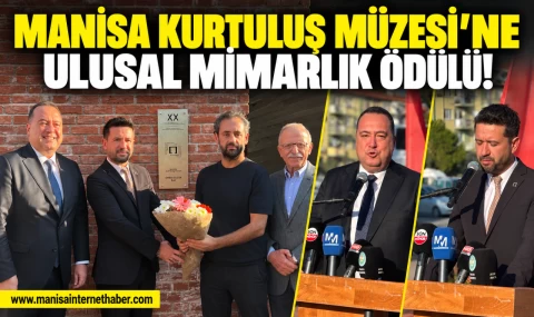 Manisa Kurtuluş Müzesi’ne ulusal mimarlık ödülü