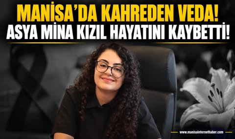 Manisa’da Kahreden Veda!