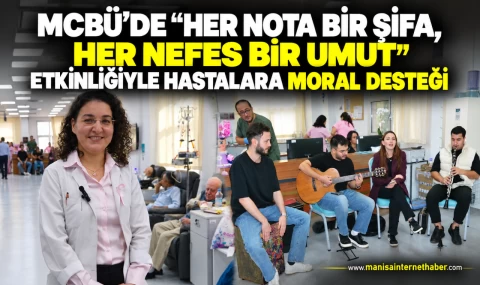 MCBÜ’de “Her Nota Bir Şifa, Her Nefes Bir Umut” Etkinliğiyle Hastalara Moral Desteği
