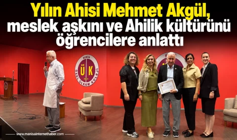 Yılın Ahisi Mehmet Akgül, tecrübelerini öğrencilerle paylaştı